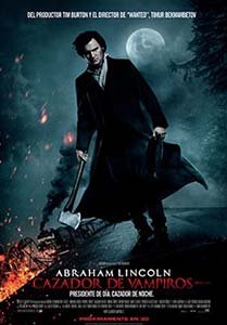 Abraham Lincoln: Cazador de vampiros (2012)